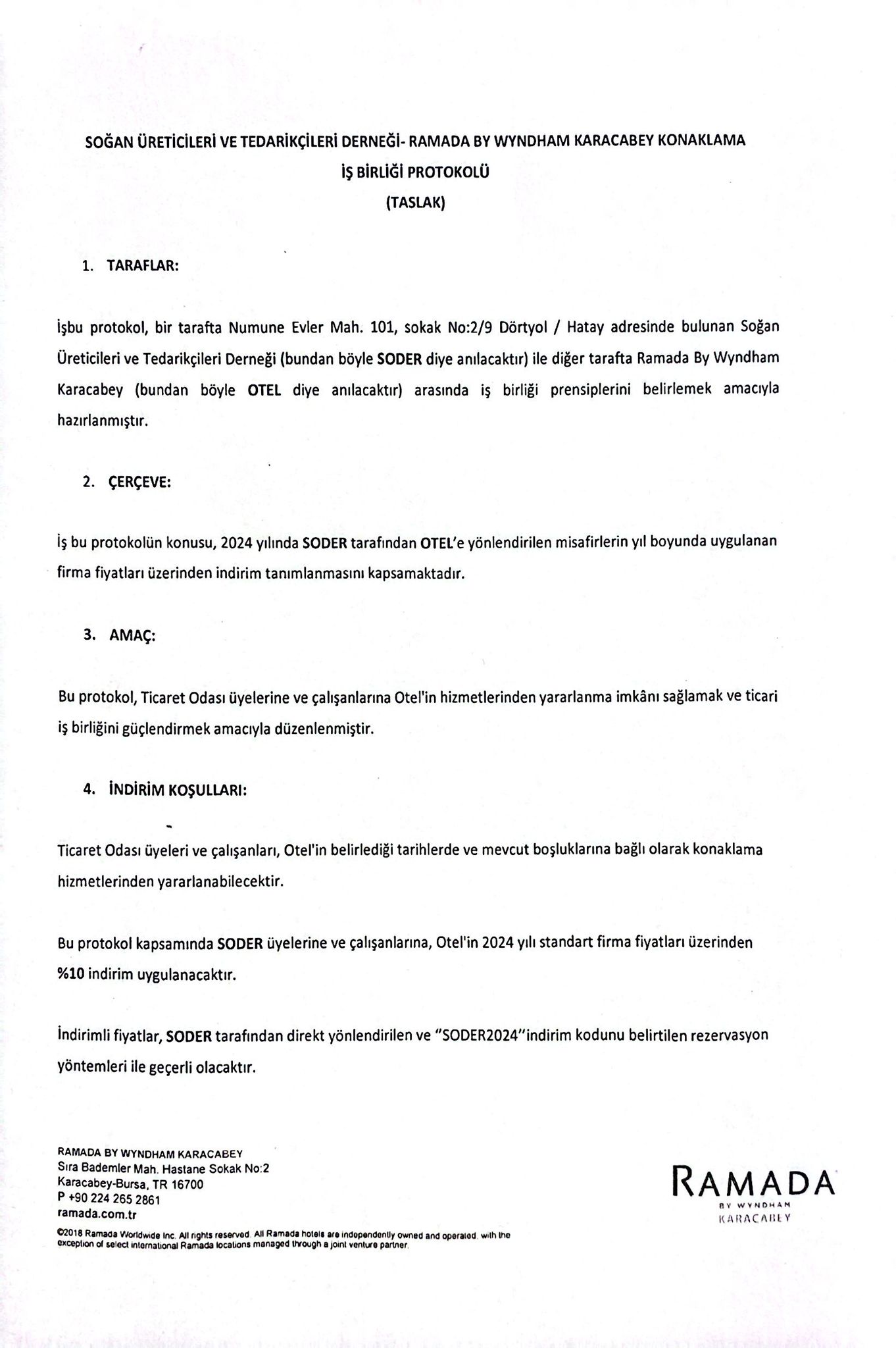 SOĞAN ÜRETİCİLERİ VE TEDARİKÇİLERİ DERNEĞİ OLARAK ÜYELERİMİZE SAĞLADIĞIMIZ RAMADA BY WYNDHAM KARACABEY OTELİNDE  KONAKLAMA İŞBİRLİĞİMİZ